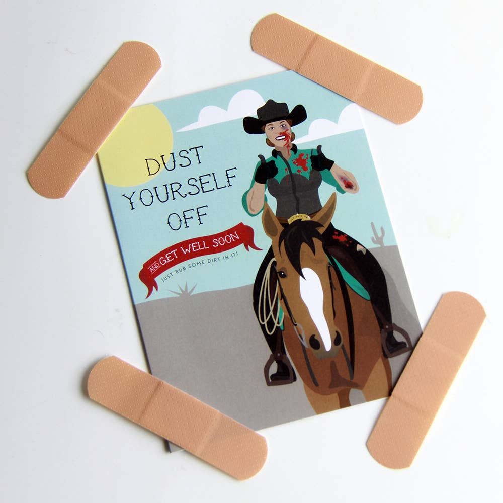 Dust Yourself Off Get Well Soon - Greeting Card
