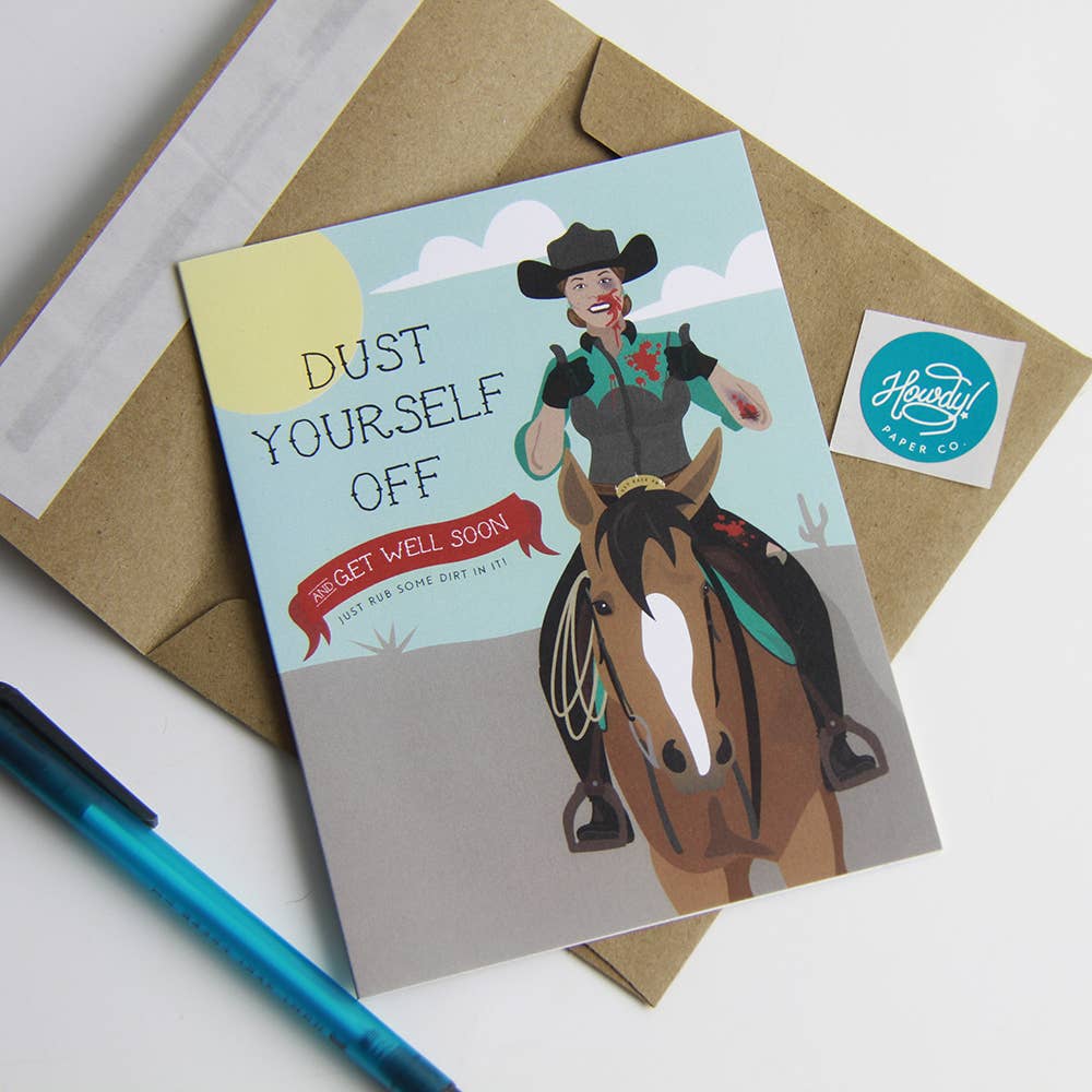 Dust Yourself Off Get Well Soon - Greeting Card