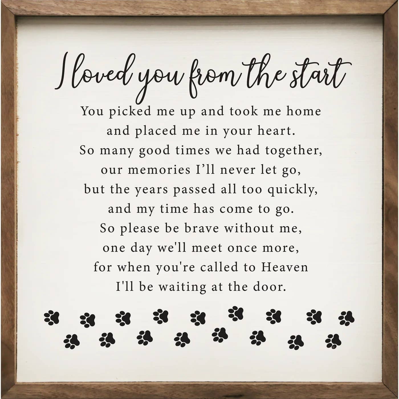 I Loved You From The Start Paws White - 8"x8"x1.5"