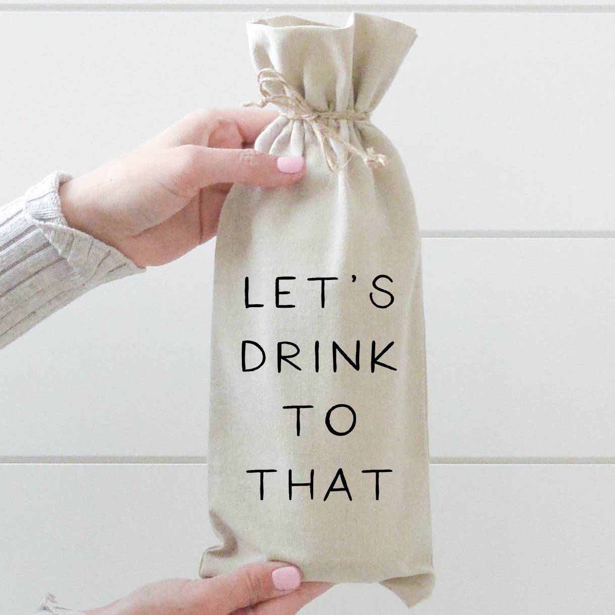 Let's Drink To That Wine Bag